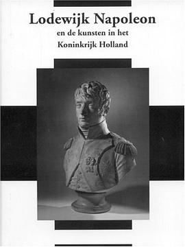 Lodewijk Napoleon En Het Koninkrijk Holland pdf epub mobi 电子书 下载