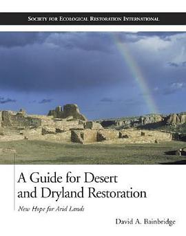 A Guide for Desert and Dryland Restoration pdf epub mobi 电子书 下载