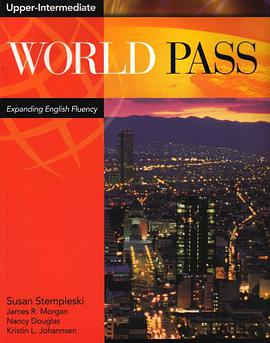 World Pass Upper Intermediate, Expanding English Fluency (Bk. 4) pdf epub mobi 电子书 下载
