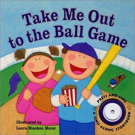 Take Me Out to the Ball Game (Sing-Along Storybook) pdf epub mobi 电子书 下载