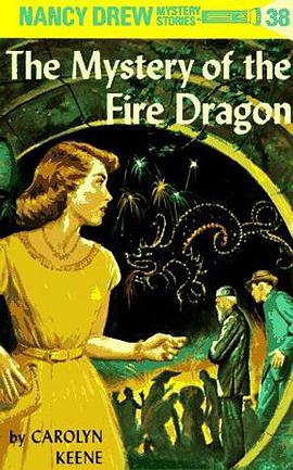 The Mystery of the Fire Dragon (Nancy Drew Mystery Stories, No 38) pdf epub mobi 电子书 下载