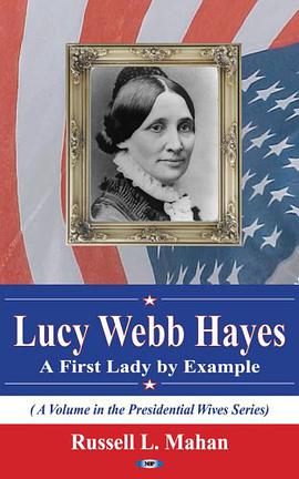 Lucy Webb Hayes pdf epub mobi 电子书 下载