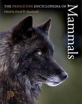 The Princeton Encyclopedia of Mammals pdf epub mobi 电子书 下载