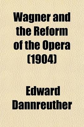 Wagner and the Reform of the Opera (1904) pdf epub mobi 电子书 下载