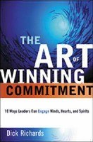 The Art of Winning Commitment: 10 Ways Leaders Can Engage Minds, Hearts, and Spirits (精装) pdf epub mobi 电子书 下载