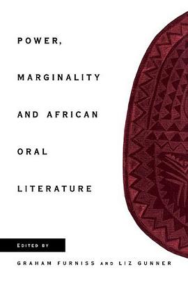 Power, Marginality and African Oral Literature pdf epub mobi 电子书 下载