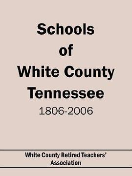 Schools of White County Tennessee 1806-2006 pdf epub mobi 電子書 下載