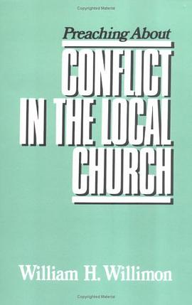 Preaching About Conflict in the Local Church pdf epub mobi 电子书 下载