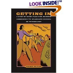 Getting In: A Step-By-Step Plan for Gaining Admission to Graduate School in Psychology, 2nd Edition
