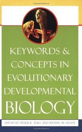 Keywords and Concepts in Evolutionary Developmental Biology pdf epub mobi 电子书 下载
