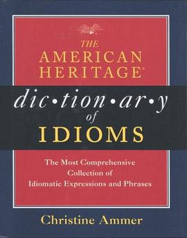 The American Heritage Dictionary of Idioms pdf epub mobi 电子书 下载