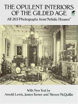 The Opulent Interiors of the Gilded Age pdf epub mobi 电子书 下载