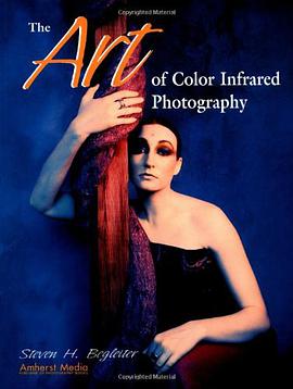 The Art of Color Infrared Photography pdf epub mobi 电子书 下载