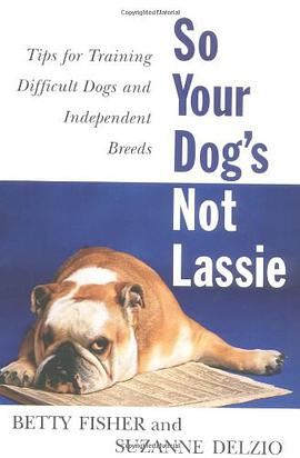 So Your Dog's Not Lassie pdf epub mobi 电子书 下载