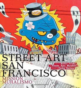 Street Art San Francisco pdf epub mobi 电子书 下载