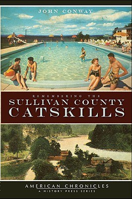 Remembering the Sullivan County Catskills pdf epub mobi 电子书 下载