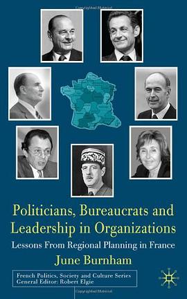 Politicians, Bureaucrats and Leadership in Organizations pdf epub mobi 电子书 下载