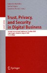 Trust, Privacy, and Security in Digital Business数字商业中的信任、隐私与安全/会议录