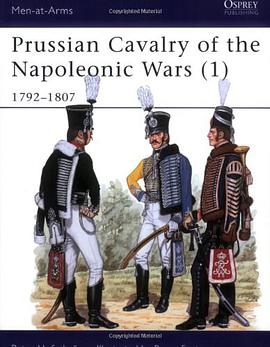 Prussian Cavalry of the Napoleonic Wars pdf epub mobi 电子书 下载