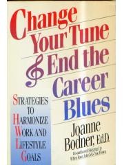 Change Your Tune and End the Career Blues: Strategies to Harmonize Work and Lifestyle Goals pdf epub mobi 电子书 下载