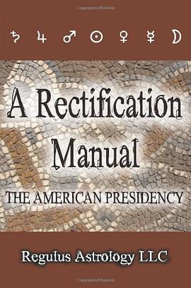 A Rectification Manual: The American Presidency pdf epub mobi 电子书 下载