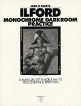 Ilford Monochrome Darkroom Practice pdf epub mobi 电子书 下载