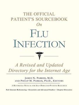 The Official Patient's Sourcebook on Flu Infection pdf epub mobi 电子书 下载
