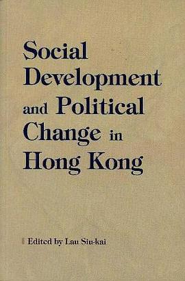 Social Development and Political Change in Hong Kong (Academic Monograph on Sociology. Hong Kong Stu pdf epub mobi 电子书 下载