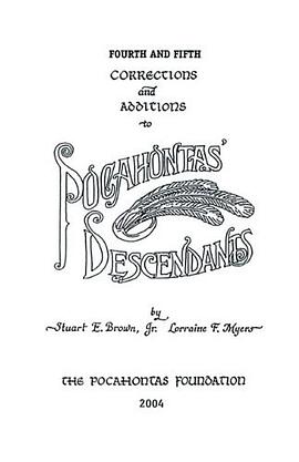 Fourth and Fifth Corrections and Additions to Pocahontas' Descendants pdf epub mobi 电子书 下载