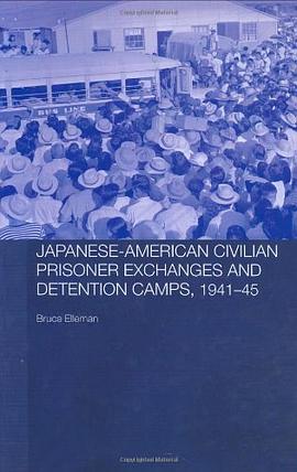 Japanese-American Civilian Prisoner Exchanges and Detention Camps, 1941-45 pdf epub mobi 电子书 下载