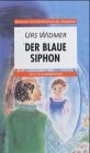 Der blaue Siphon. Texte und Interpretationen. (Lernmaterialien) pdf epub mobi 电子书 下载
