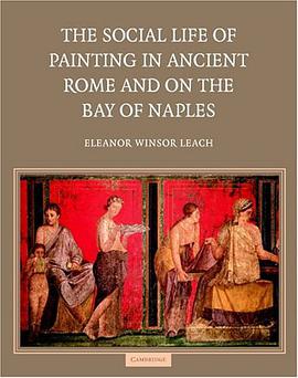 The Social Life of Painting in Ancient Rome and on the Bay of Naples pdf epub mobi 电子书 下载