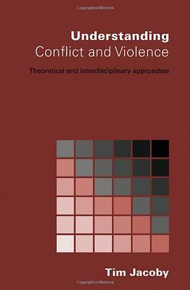 Understanding Conflict and Violence pdf epub mobi 电子书 下载