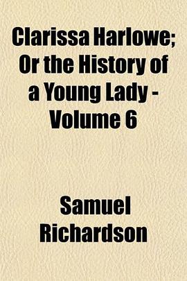 Clarissa Harlowe; Or the History of a Young Lady - Volume 6 pdf epub mobi 电子书 下载