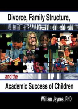 Divorce, Family Structure, and the Academic Success of Children pdf epub mobi 电子书 下载