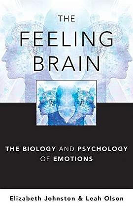 The Feeling Brain: The Biology and Psychology of Emotions pdf epub mobi 电子书 下载
