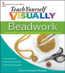 Teach Yourself VISUALLY Beadwork pdf epub mobi 电子书 下载