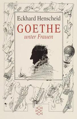 Goethe unter Frauen. Elf biographische Klarstellungen. pdf epub mobi 电子书 下载