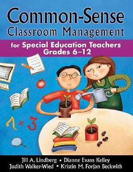Common-Sense Classroom Management for Special Education Teachers, Grades 6-12 pdf epub mobi 电子书 下载