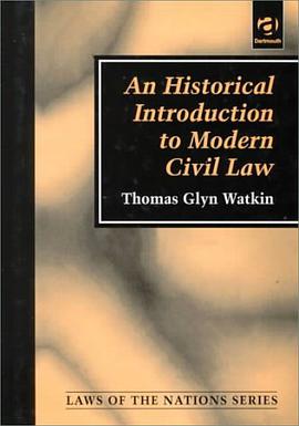 An Historical Introduction to Modern Civil Law (Laws of the Nations Series) pdf epub mobi 电子书 下载