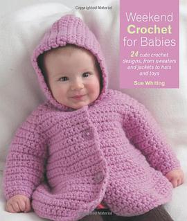 Weekend Crochet for Babies pdf epub mobi 电子书 下载