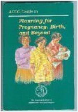 ACOG Guide to Planning for Pregnancy Birth and Beyond pdf epub mobi 电子书 下载