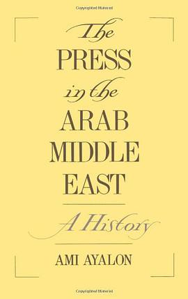 The Press in the Arab Middle East pdf epub mobi 电子书 下载
