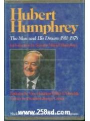 Hubert Humphrey: The Man and His Dream 1911-1978 pdf epub mobi 电子书 下载