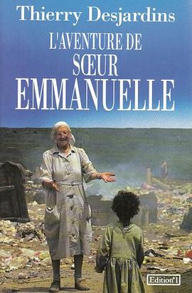 L'aventure de seur Emmanuelle, "la femme la plus heureuse du monde" (French Edition) pdf epub mobi 电子书 下载