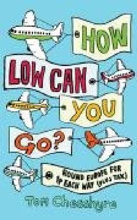How Low Can You Go? Round Europe for 1p Return + pdf epub mobi 电子书 下载