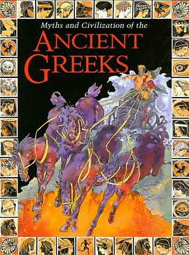 Myths and Civilization of the Ancient Greeks (Myths and Civilization) pdf epub mobi 电子书 下载