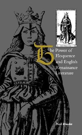 The Power of Eloquence and English Renaissance Literature pdf epub mobi 电子书 下载