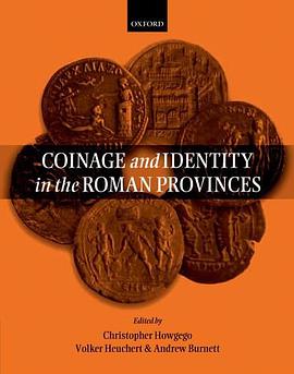 Coinage and Identity in the Roman Provinces pdf epub mobi 电子书 下载