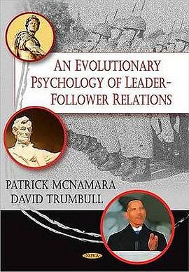An Evolutionary Psychology of Leader-follower Relations pdf epub mobi 电子书 下载